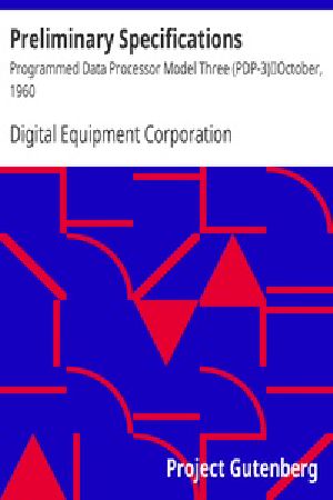 [Gutenberg 29461] • Preliminary Specifications: Programmed Data Processor Model Three (PDP-3) / October, 1960